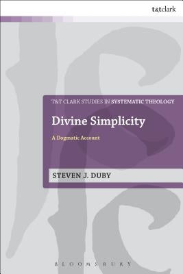 Divine Simplicity: A Dogmatic Account by Duby, Steven J.