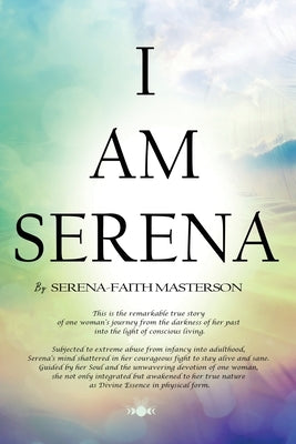 I Am Serena by Masterson, Serena-Faith
