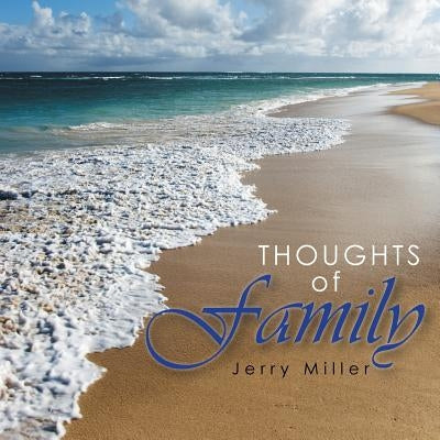 Thoughts of Family: I Don't Want to Go by Miller, Jerry