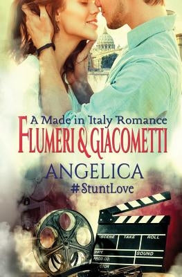 Angelica: A Made in Italy Romance by Giacometti, Gabriella