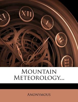 Mountain Meteorology... by Anonymous