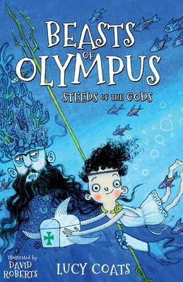 Beasts of Olympus 3: Steeds of the Gods by Coats, Lucy
