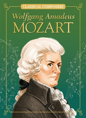 Wolfgang Amadeus Mozart by Mattern, Joanne
