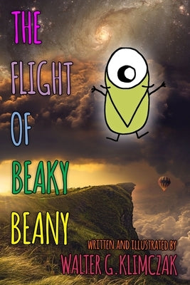 The Flight of Beaky Beany by Klimczak, Walter