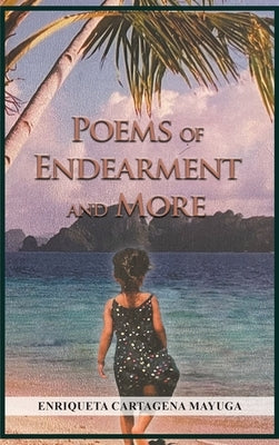 Poems of Endearment and More by Mayuga, Enriqueta Cartagena