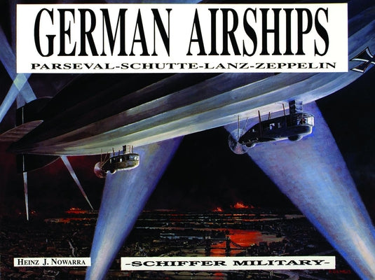 German Airships by Nowarra, Heinz J.