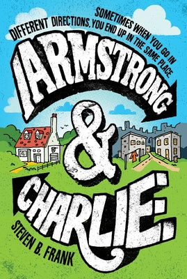 Armstrong and Charlie by Frank, Steven B.