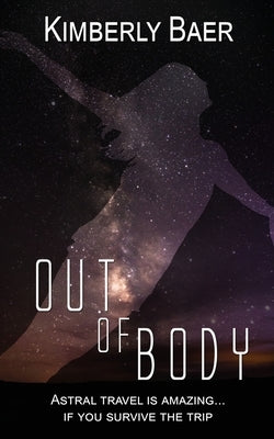 Out of Body by Baer, Kimberly