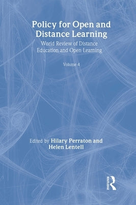 Policy for Open and Distance Learning: World review of distance education and open learning Volume 4 by Lentell, Helen