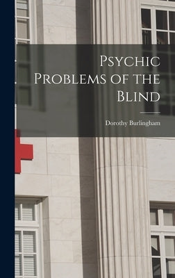 Psychic Problems of the Blind by Dorothy Burlingham