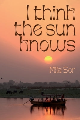 I Think the Sun Knows by Das, Gyl Carla