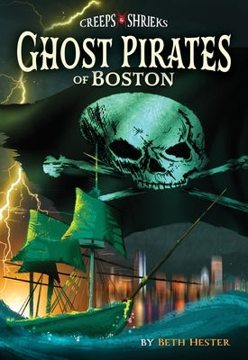 Ghost Pirates of Boston by Hester, Beth Landis