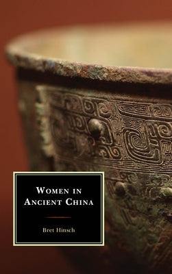 Women in Ancient China by Hinsch, Bret