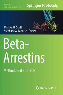 Beta-Arrestins: Methods and Protocols by Scott, Mark G. H.