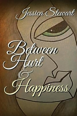Between Hurt and Happiness by Harbison, Alicia