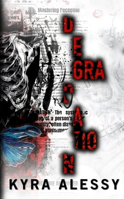 Degradation: Den of Deception Book 2 by Alessy, Kyra