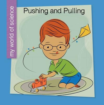 Pushing and Pulling by Bell, Samantha