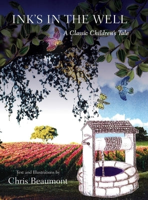 Ink's in the Well: A Classic Children's Tale by 
