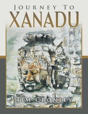 Journey to Xanadu by Cronley, Tim