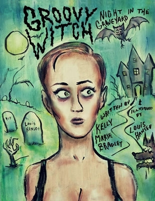 Groovy Witch: Night in the Graveyard by Hansell, Louis