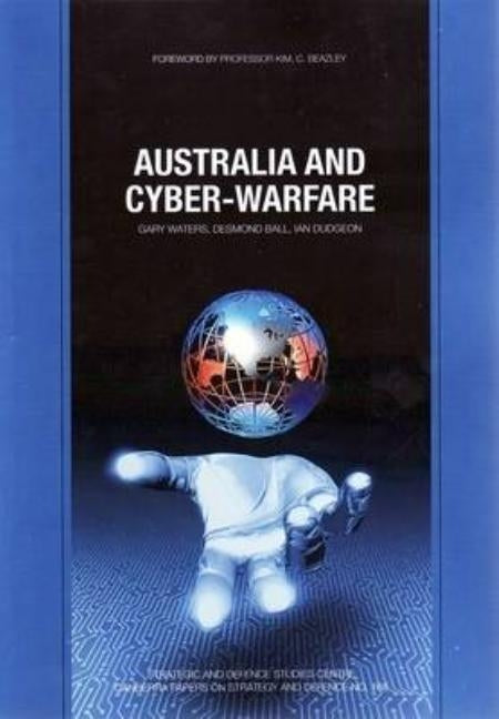 Australia and Cyber-warfare by Waters, Gary