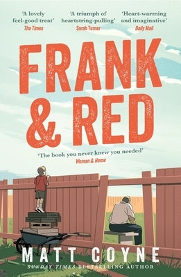 Frank and Red: The Heart-Warming Story of an Unlikely Friendship by Coyne, Matt