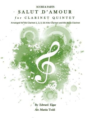 Salut D'Amour for Clarinet Quintet: Score & Parts by Todd, Martin
