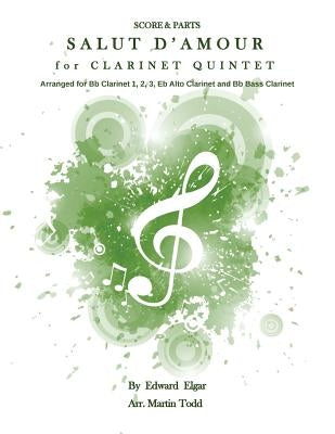 Salut D'Amour for Clarinet Quintet: Score & Parts by Todd, Martin