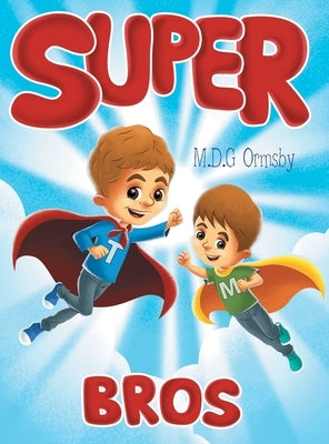Super Bros by Ormsby, M. D. G.