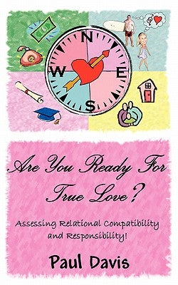 Are You Ready For True Love? by Davis, Paul