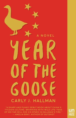 Year of the Goose by Hallman, Carly J.