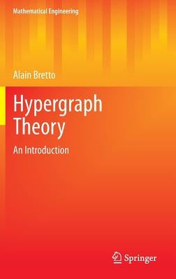 Hypergraph Theory: An Introduction by Bretto, Alain