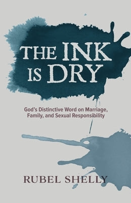 The Ink is Dry by Shelly, Rubel
