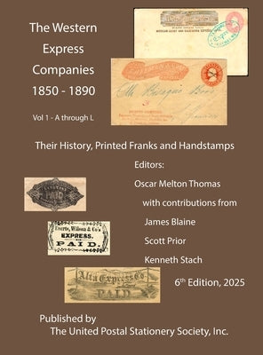The Western Express Companies 1850-1890 Vol 1 by Thomas, Oscar Melton