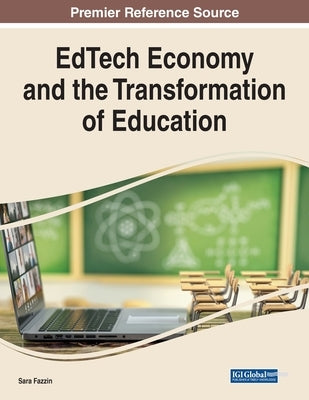 EdTech Economy and the Transformation of Education by Fazzin, Sara