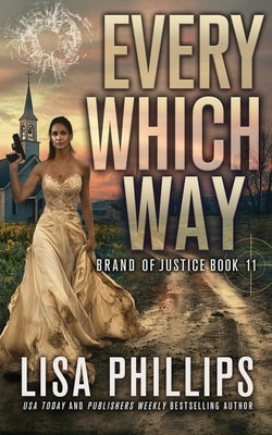 Every Which Way by Phillips, Lisa