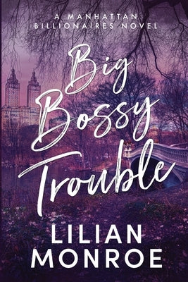 Big Bossy Trouble by Monroe, Lilian