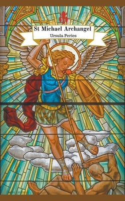 Archangel Michael: Christian Saint Michael Archangel For Protection by Peries, Ursula