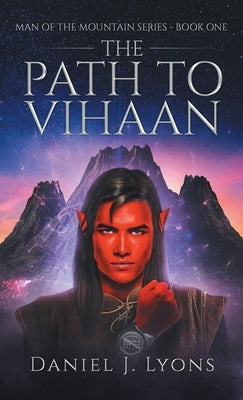 The Path To Vihaan by Lyons, Daniel J.