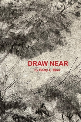 Draw Near by Beer, Betty L.