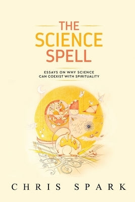 The Science Spell by Spark, Chris