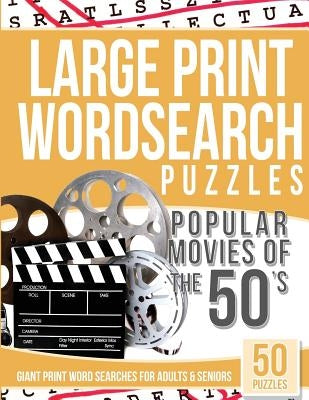 Large Print Wordsearches Puzzles Popular Movies of the 50s: Giant Print Word Searches for Adults & Seniors by Wordsearches, Large Print