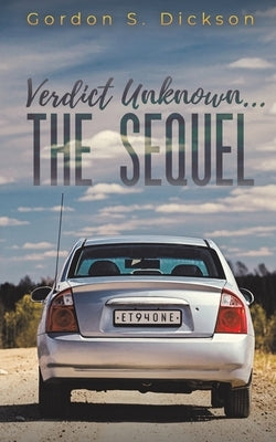 Verdict Unknown... The Sequel by Dickson, Gordon S.