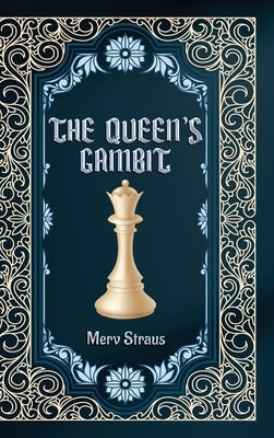 The Queen's Gambit by Straus, Merv