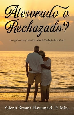 Atesorado o Rechazado? by Havumaki, Glenn Bryant