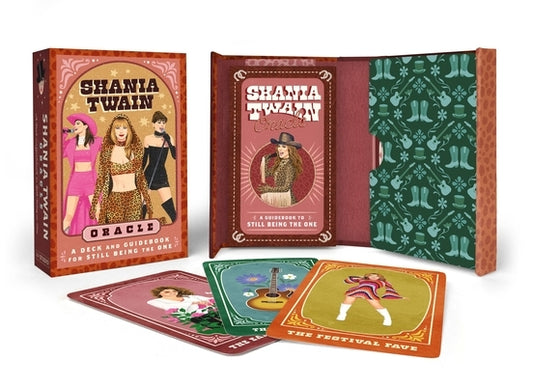 Shania Twain Oracle: A Deck and Guidebook for Still Being the One by Shea, Courtney