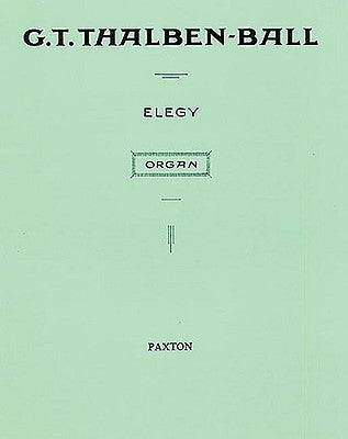 Elegy for Organ by Thalben-Ball, George Thomas