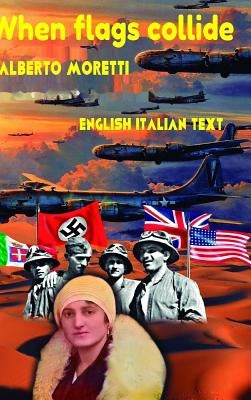 When Flags Collide by Moretti, Alberto
