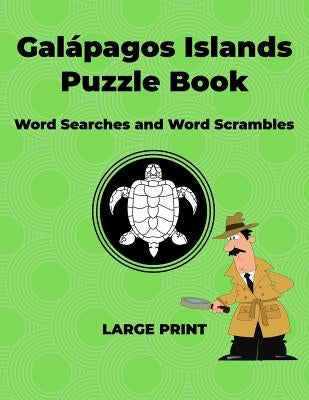 Galapagos Islands Puzzle Book: Word Searches and Word Scrambles by Macpuzzle, Blair