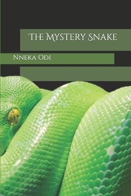 The Mystery Snake by Odi, Nneka
